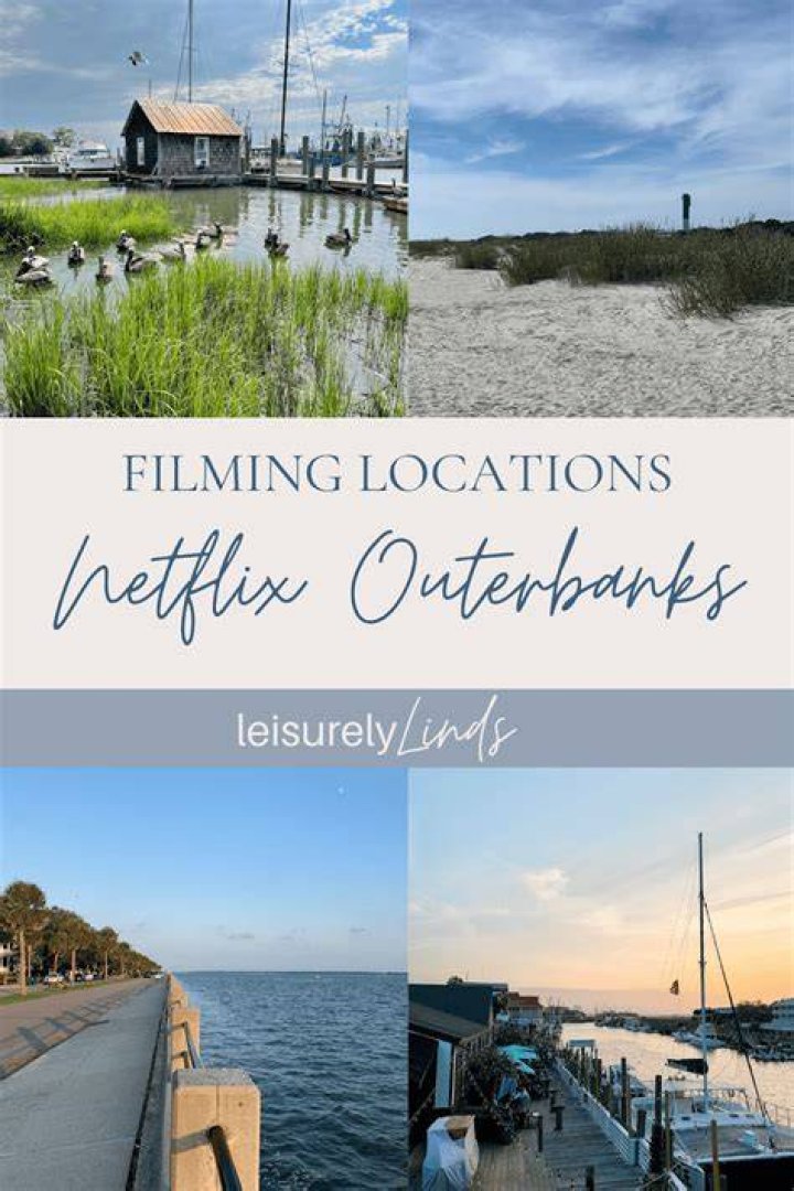 Discover the Stunning Outer Banks Filming Locations