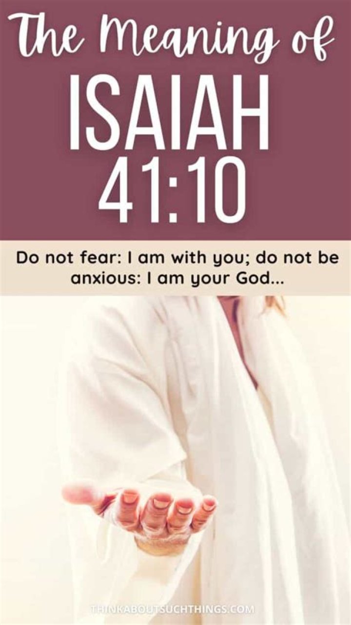 Isaiah 41:10 Meaning: A Comprehensive Guide to Understanding its Significance