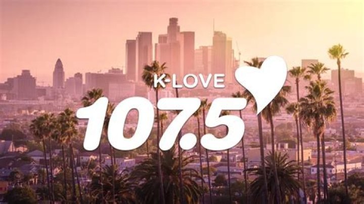 KLove Los Angeles 107.5: Your Ultimate Guide to Christian Radio in Southern California