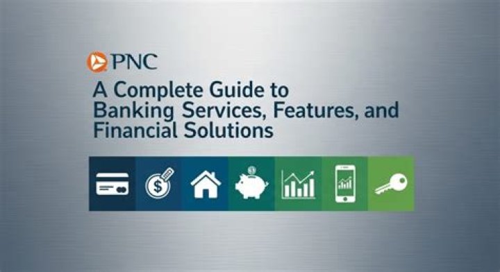 PNC Services: Your Ultimate Guide to Banking and Financial Solutions
