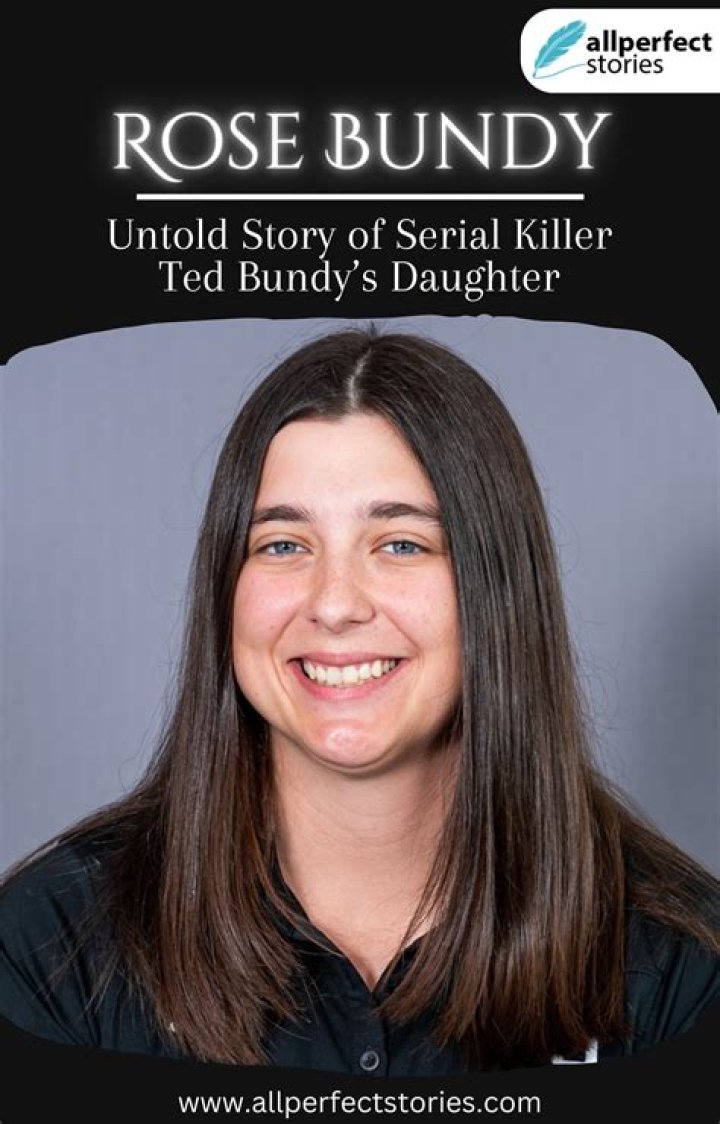 Ted Bundy's Daughter: Rose Bundy's Life & Story Today